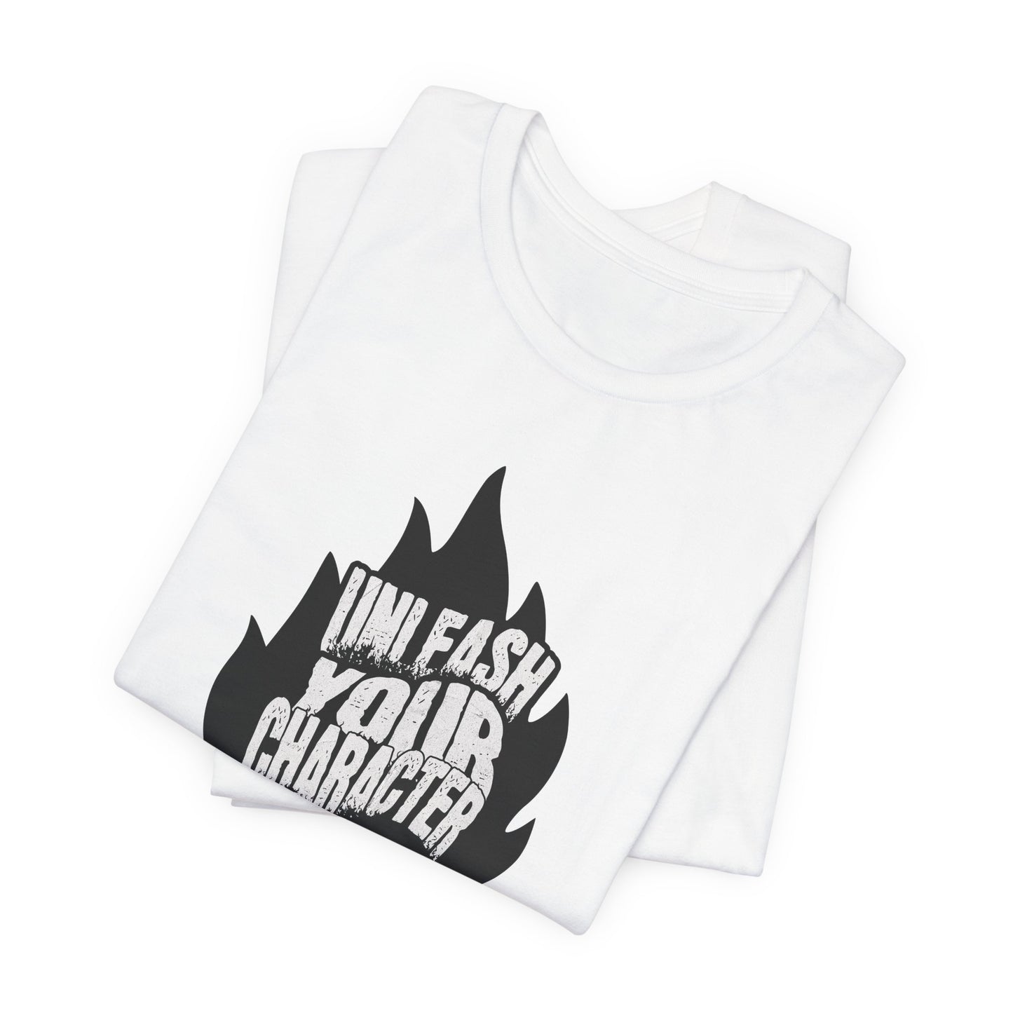 Unleash your Character T-shirt