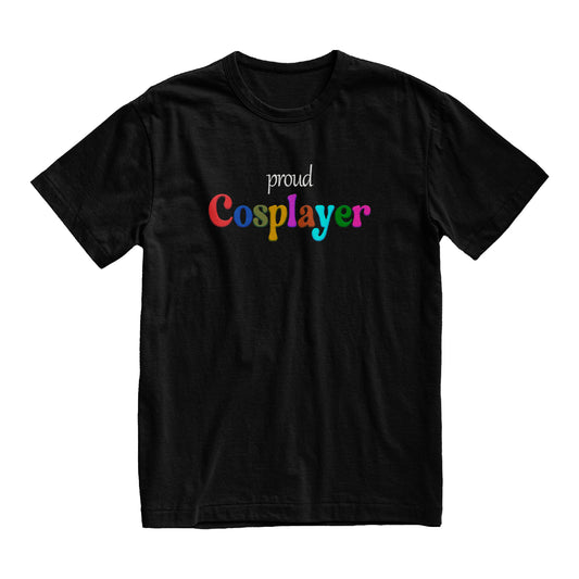 Proud Cosplayer T-shirt