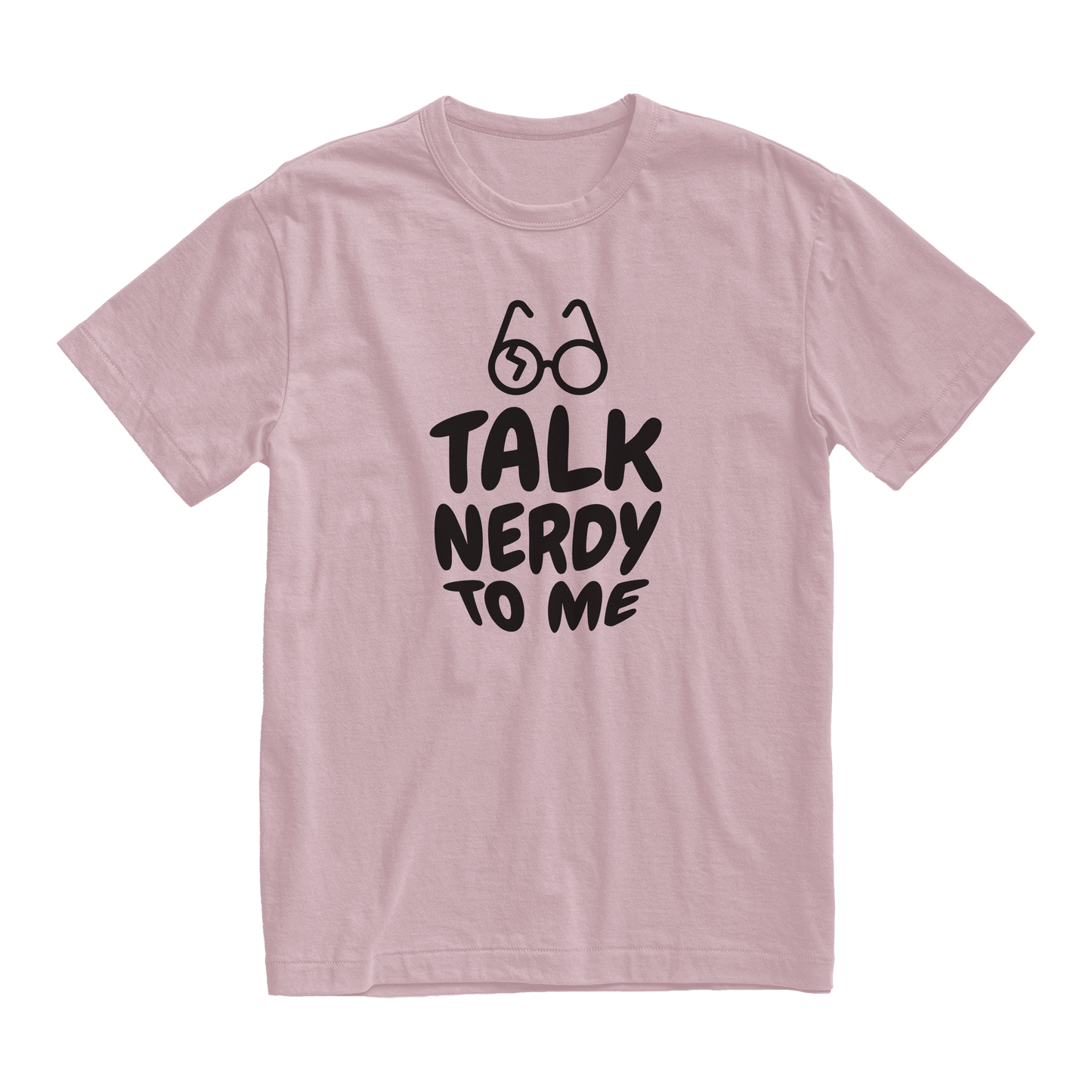 Talk Nerdy to me unisex T-shirt